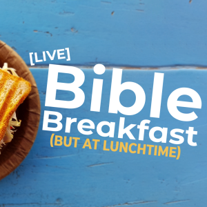 Bible Breakfast 13 - Luke 6 12-26