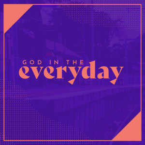 Where is God in Work & Study? || God in the Everyday || Genesis 2:4-15