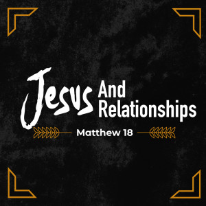Don’t stop Forgiving || Jesus and Relationships || Matthew 18:21-35