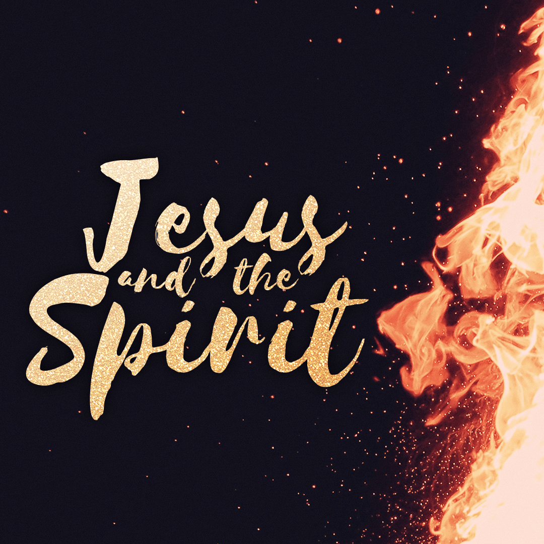 Jesus and the Spirit #3