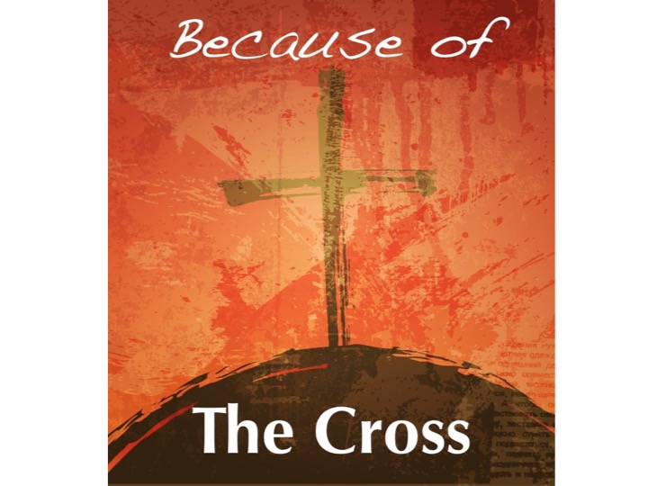 Because of the Cross - Jesus Takes Our Judgement