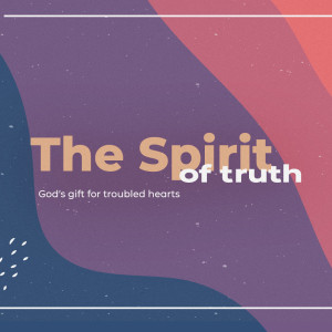 Advocate | Spirit of Truth | John 14:15-24