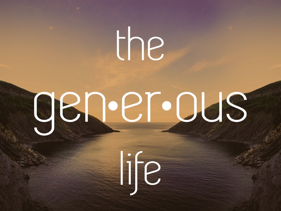 The Generous Life - Generous Giving