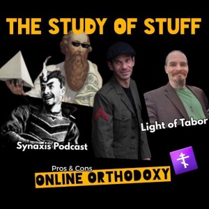 Navigating Online Orthodoxy ☦: Pros and Cons - Light Of Tabor, Synaxis Podcast
