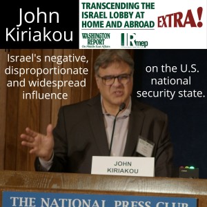 John Kiriakou: ”Israel’s negative, disproportionate and widespread influence on the U.S. national security state.” IsraelLobbyCon 2022