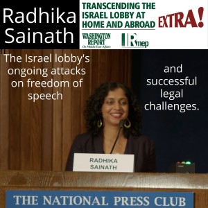 Radhika Sainath: ”The Israel lobby’s ongoing attacks on freedom of speech across the U.S. and successful legal challenges.” IsraelLobbyCon 2022