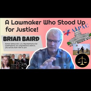 A Lawmaker Who Stood Up for Justice - Brian Baird