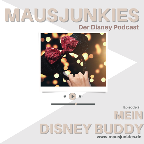 02 Mausjunkies - Folge 2: Mein Disney Buddy