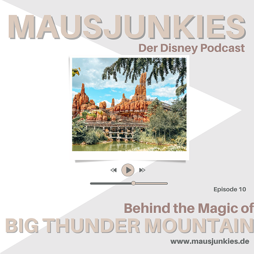 10 Mausjunkies - Folge 10: Behind the Magic of Big Thunder Mountain