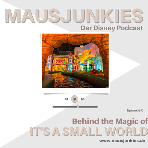 05 Mausjunkies - Folge 5: Behind the Magic of It’s a small World