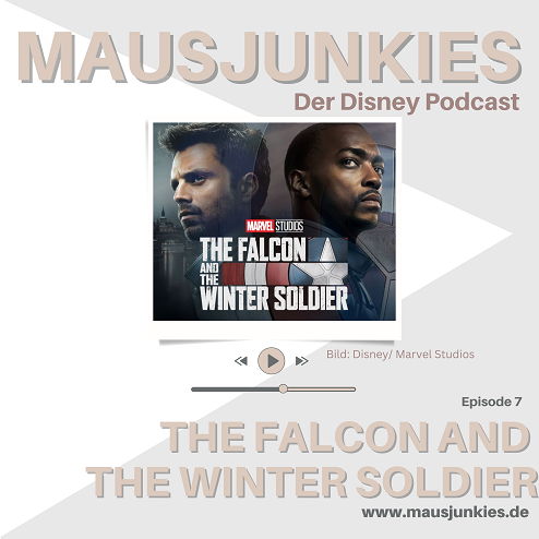 07 Mausjunkies - Folge 7: The Falcon and the Winter Soldier