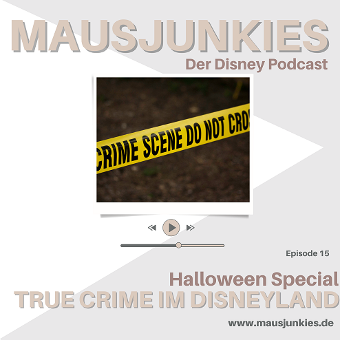 15 Mausjunkies - Folge 15: True Crime im Disneyland