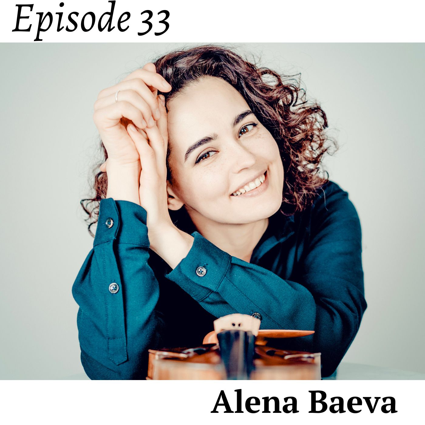 Episode 33: Alena Baeva - Where to get an inspiration? How to learn piece faster?