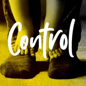 Living with Open Hands | Control, Part 3 | April 25, 2021