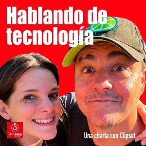 Hablando de tecnología, con Clipset