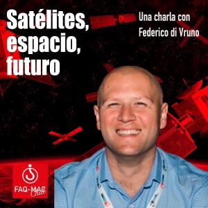 Satélites, espacio y futuro. Una charla con Federico di Vruno
