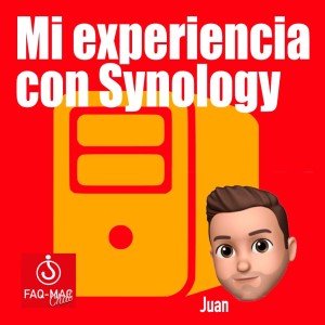 Mi experiencia con Synology, por Juan Agrelo