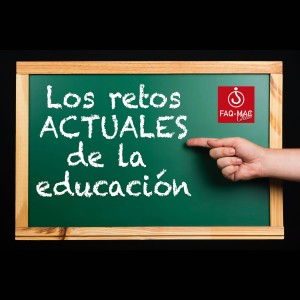 Los retos actuales de la educación