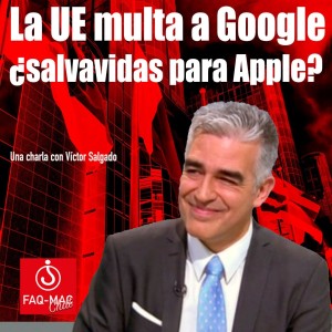 La UE multa a Google ¿salvavidas para Apple?