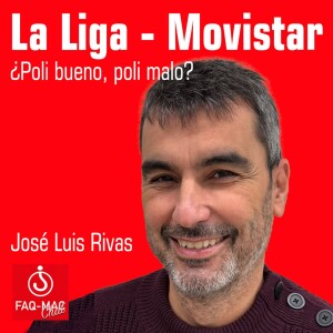 La Liga - Movistar ¿Poli bueno, poli malo?