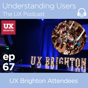 67. UX Brighton 2024 - Part 2 - How are you using AI in your own work? What excites or scares you about it?  - Attendees at UX Brighton