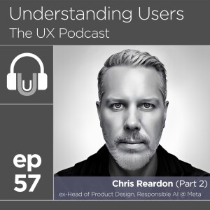 57. What role will ethics play in designing and building AI-based systems? - Chris Reardon, former Head of Product Design, Responsible AI @ Meta (Part 2)