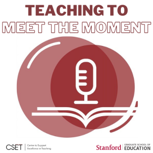 Teaching to Meet the Moment - Episode 4 -  Culturally Sustaining Classrooms Part II: Pedagogy + Engagement/Management