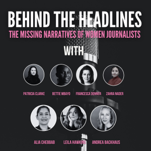 Behind the Data: Investigative Journalism and the Power of Women’s Voices