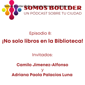 Somos Boulder Ep8 - ¡No solo libros en la biblioteca!