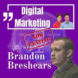 Digital Marketing with Brandon Breshears