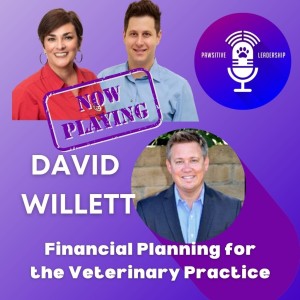 Financial Planning for the Veterinary Practice with David Willett