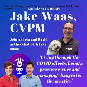 Practice Management Through an Owner's Lens with Jake Waas, CVPM