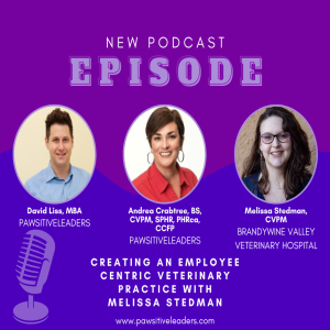 Creating an Employee Centric Veterinary Practice with Melissa Stedman