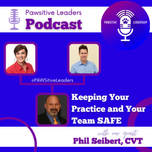 Keeping Your Practice and Your Team SAFE with Phil Seibert