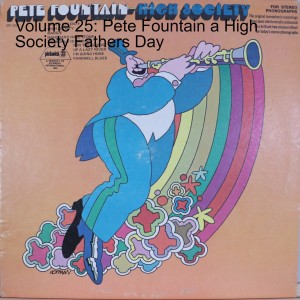 Volume 25: Pete Fountain a High Society Fathers Day