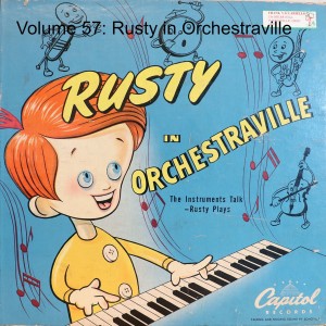 Volume 57: Rusty in Orchestraville