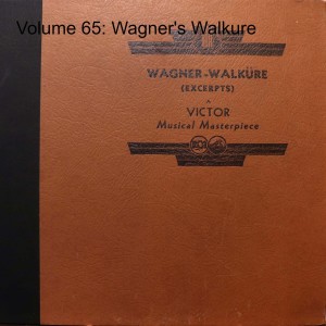 Volume 65: Wagner’s Walkure