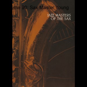 Volume 90: Sax Master Young