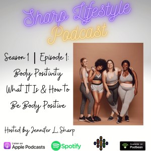 Season 1 | Episode 1: Body Positivity – What Is It & How to Be Body Positive