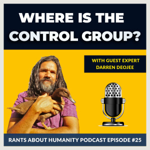 Darren Deojee - Where Is The Control Group? (#025)