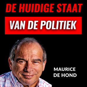 De Huidige Staat Van DE POLITIEK Met Maurice De Hond (#037)