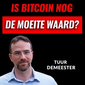 Is BITCOIN Nog Een Goede Investering? Met Tuur Demeester (#062)