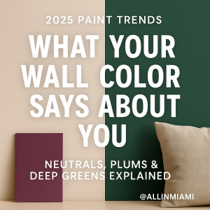 What Your Wall Color Says About You: 2025 Paint Trends Explained