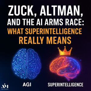 Zuck, Altman, and the AI Arms Race: What Superintelligence Really Means