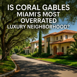 Living in Coral Gables: What No One Tells You