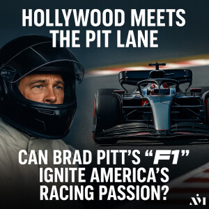 Hollywood Meets the Pit Lane: Can Brad Pitt's 'F1' Ignite America's Racing Passion?