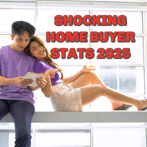 Shocking Home Buyer Stats 2025