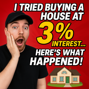 "I Tried Buying a House at 3% Interest... Here's What Happened!"