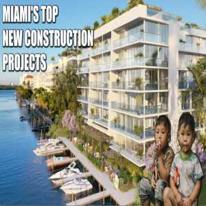 Miami's TOP New Construction Projects