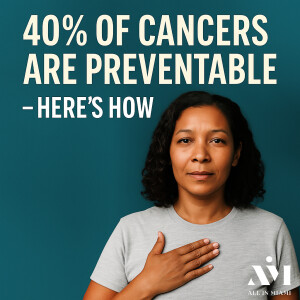 40% of Cancers Are Preventable - Here’s How